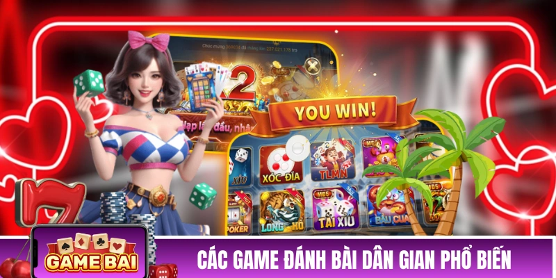 Game Bài | Cập Nhật Top Game Bài Đổi Thưởng Uy Tín Dễ Chơi 2026 Một vài thể loại game đánh bài dân gian phổ biến